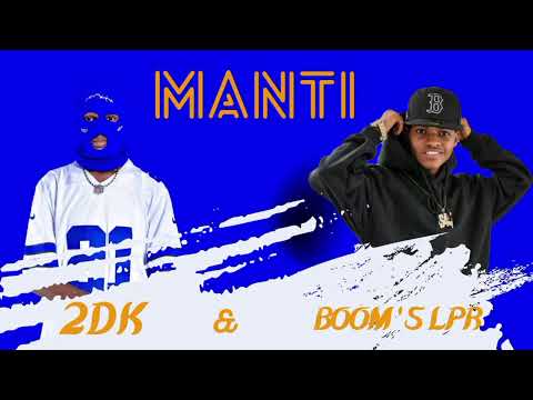 2DK – MANTI ft. @Boom’s LPR | Official Audio