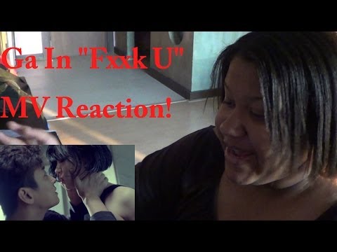 Ga in "Fxxk U" MV Reaction!