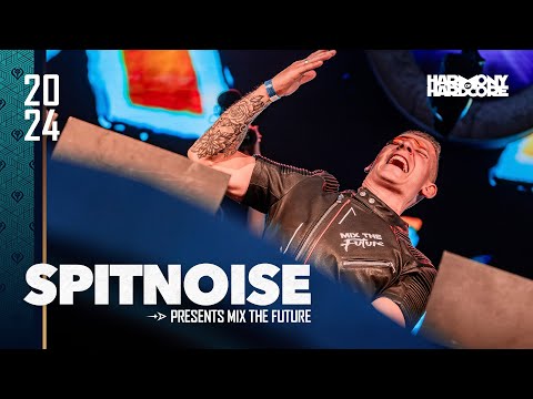 Spitnoise Presents Mix The Future - Harmony of Hardcore 2024