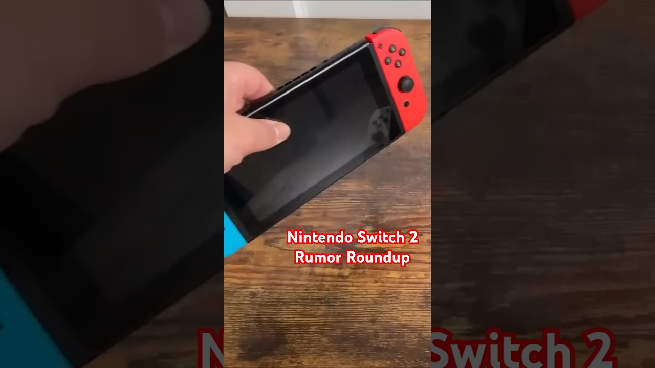 Nintendo Switch 2 Rumor Roundup