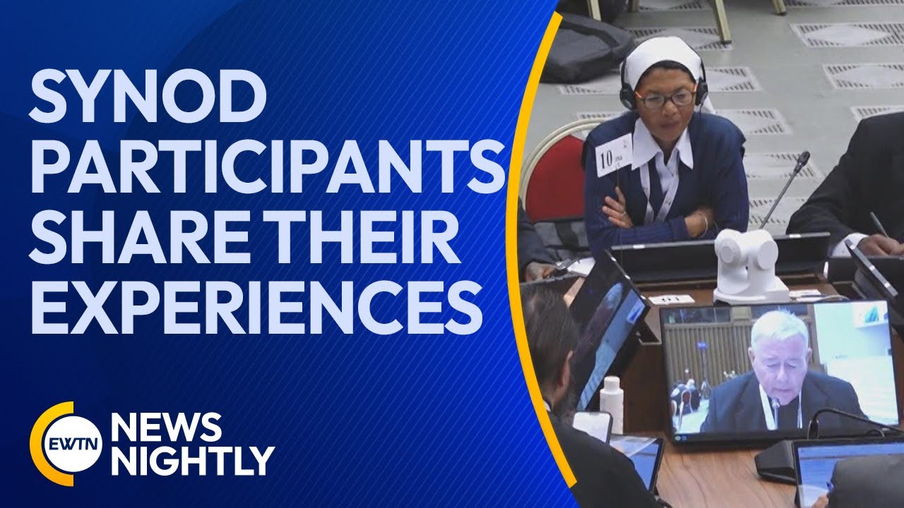 Participants of the Synod on Synodality Share Their Experiences & Perspectives | EWTN News Nightly