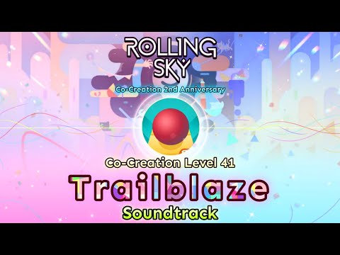 Rolling Sky - Co-Creation Level 41 Trailblaze [Official Soundtrack] CCR 2nd Anniversary Level
