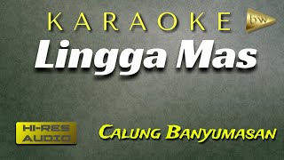 Download lagu KARAOKE LINGGA MAS - Calung Campursari Banyumasan mp3 Download lagu KARAOKE LINGGA MAS - Calung Campursari Banyumasan mp3
