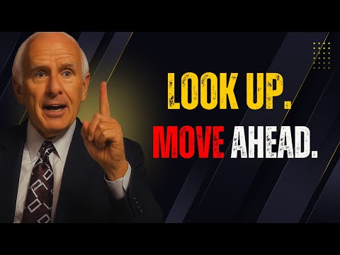 Look Up, Move Ahead | Jim Rohn