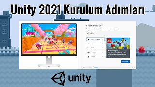1 Unity Dersleri-2021: Unity Hub ve Unity Kurulum 