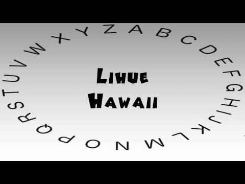 How to Say or Pronounce USA Cities — Lihue, Hawaii