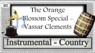 The Orange Blossom Special   Vassar Clements   Instrumental Country