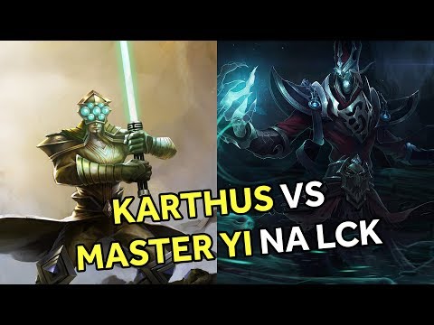 KARTHUS E NUNU VS MASTER YI E TARIC NA LCK!!!