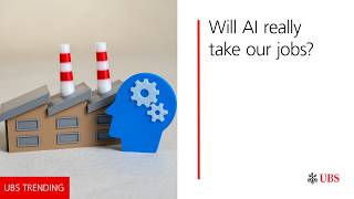 UBS Trending: AI and jobs-Fear vs. facts