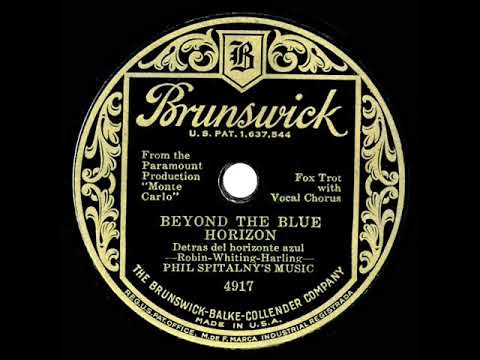 1930 Phil Spitalny - Beyond The Blue Horizon (Scrappy Lambert, vocal)