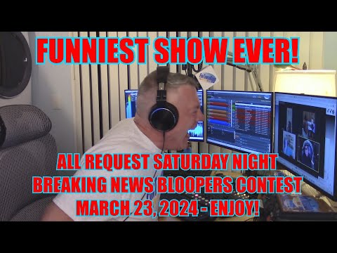 FUNNIEST ALL REQUEST SATURDAY NIGHT EVER - BREAKING NEWS BLOOPERS - MARCH 23, 2024 - ENJOY!