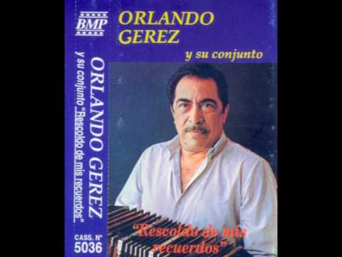 ORLANDO GEREZ - Rescoldo de mis recuerdos