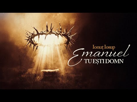 Ionut Iosup - EMANUEL TU EȘTI DOMN (Official Video) 2026