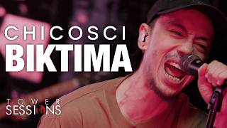 Chicosci - Biktima | Tower Sessions