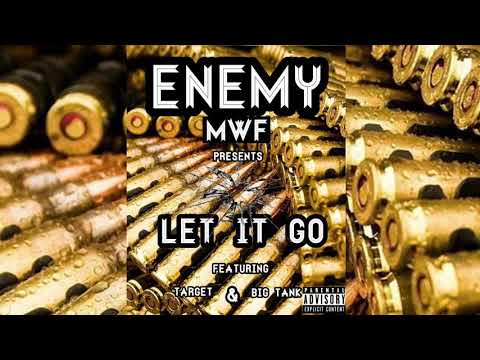 ENEMY - LET IT GO FEAT , TARGET , BIG TANK