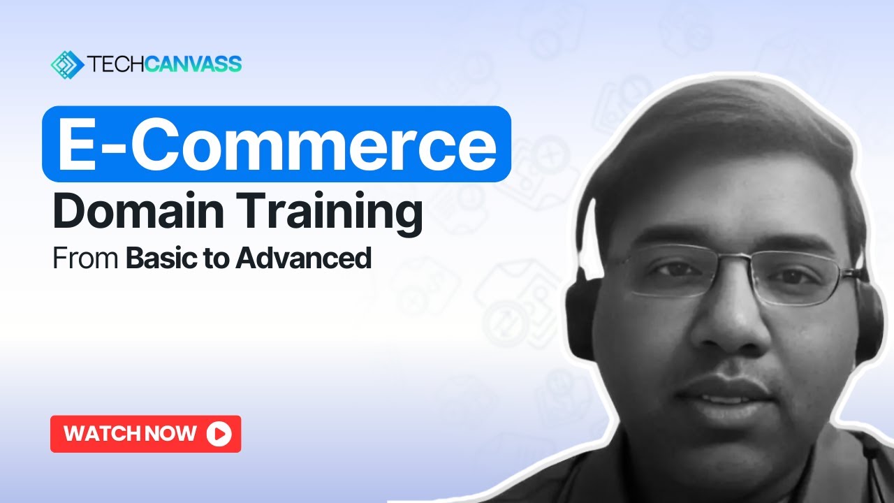 E-Commerce Domain Training From Basic to Advanced