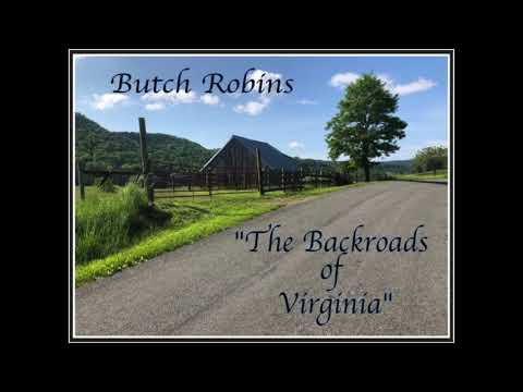 "The Backroads of Virginia" - Butch Robins