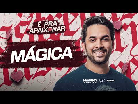 MÁGICA  - Henry Freitas (É Pra Apaixonar)