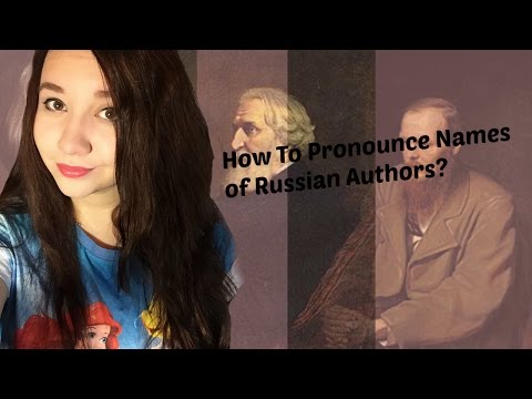 How To Pronounce the Names of Russian Classical Authors?