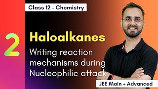 Practice writing reaction mechanisms during Nucleophilic attack