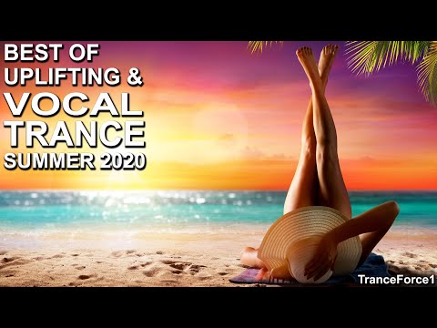 BEST OF UPLIFTING & VOCAL TRANCE (Summer 2020 Energy Mix)
