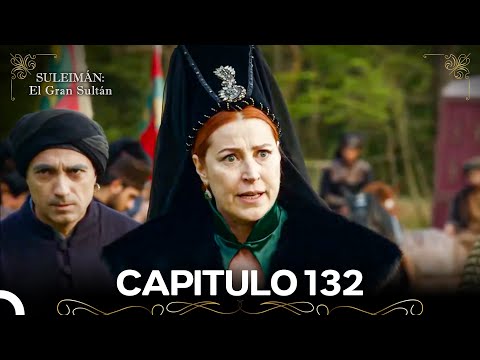 Suleimán: El Gran Sultán Capitulo 132