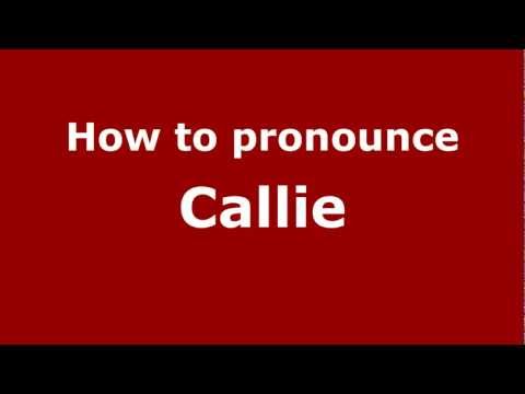 How to pronounce Callie