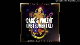 Denzel Curry - Dark &amp; Violent [2nd Half] (Instrumental) [ReProd. by Versaucey Bwoii]