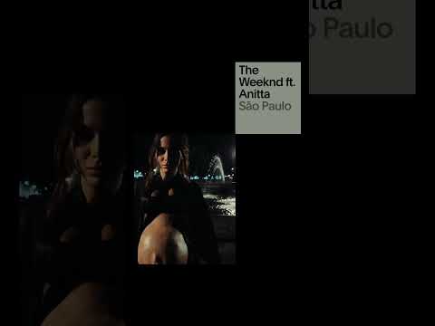 @TheWeeknd  ft. @anitta  "São Paulo"
