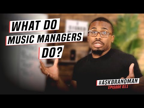 What is The Role of A Music Manager? | #AskBrandman 011