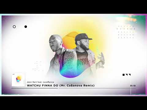 Jonn Hart feat.  LoveRance - Whatchu Finna Do (Mr. Ca$anova Remix)