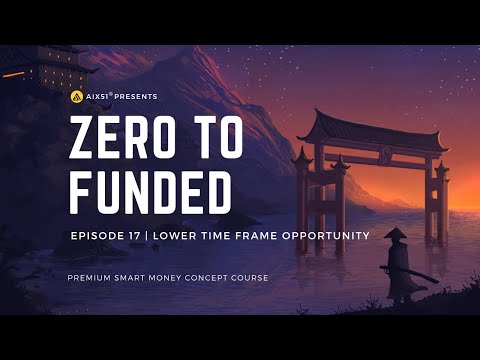 Episode 17 :  Lower Time Frame Opportunity