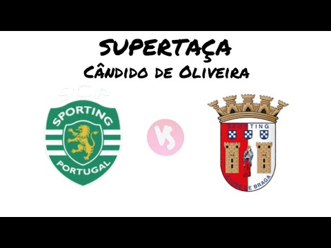 Final SuperTaça 2021- Sporting CP vs SC Braga 2-1