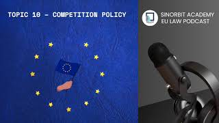 Topic 10 – Competition policy - EU Law - UoL