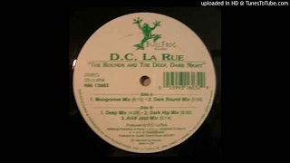 D.C. La Rue - The Rounds And The Deep, Dark Night (Moongroove Mix)