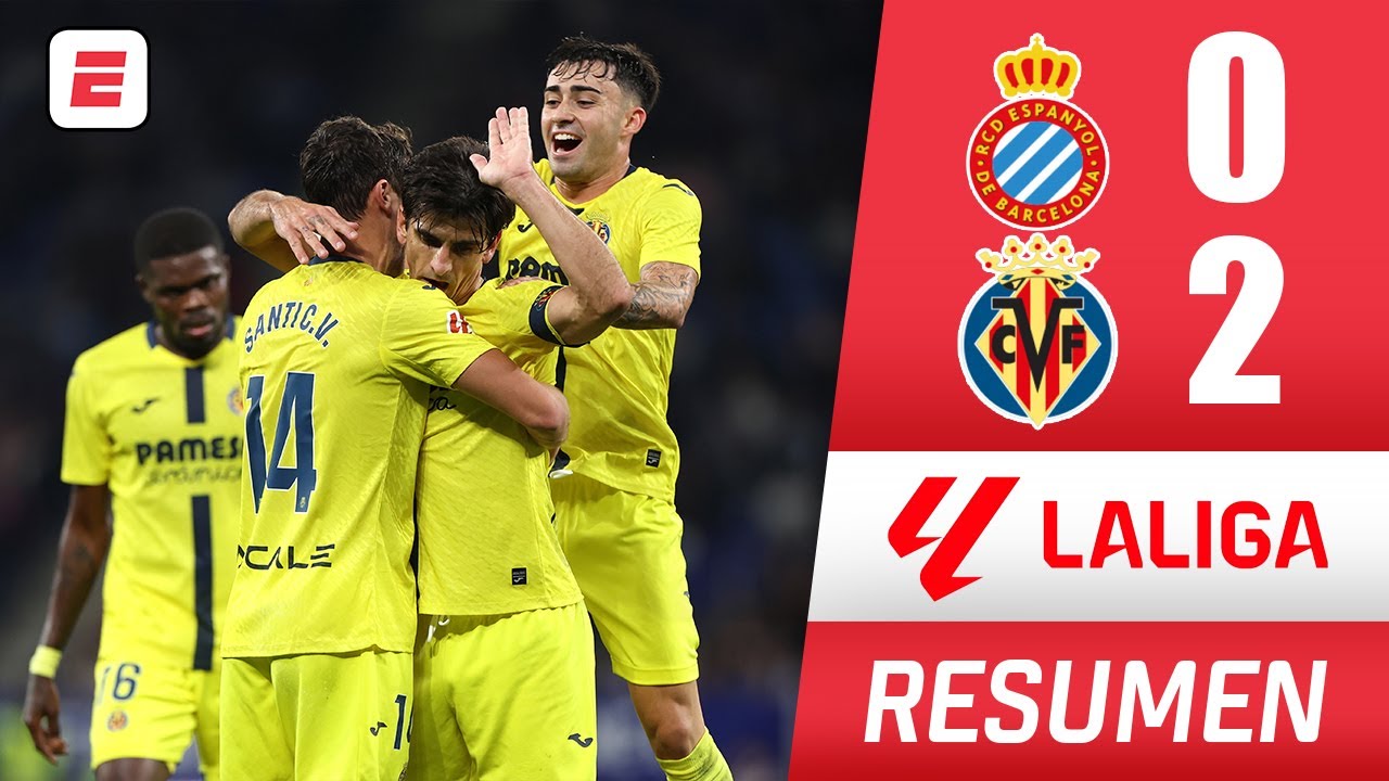 El VILLARREAL le gana cómodo al ESPANYOL por 2-0 y se pone segundo detrás del REAL MADRID | La Liga