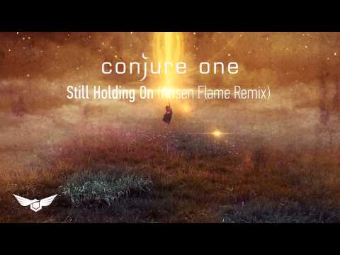 Conjure One feat. Aruna - Still Holding On (Arisen Flame Remix) [Full ver.]