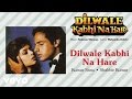 Dilwale Kabhi Na Hare Best Audio Song Dilwale Kabhi Na Hare Kumar Sanu Shabbir Kumar