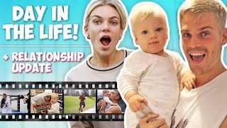 A REAL DAY IN THE LIFE + RELATIONSHIP UPDATE