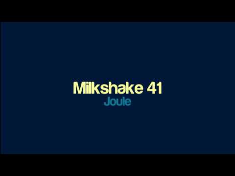 Joule - Milkshake 41