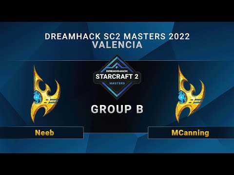 SC2 - Neeb vs. MCanning - Group B - DreamHack SC2 Masters: Valencia 2022 - NA