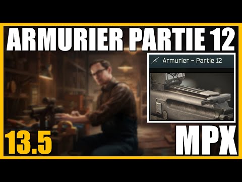 ARMURIER PARTIE 12 [13.5] | MPX - Escape From Tarkov FR (Gunsmith part 12)