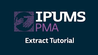 IPUMS PMA: Data Extract Tutorial