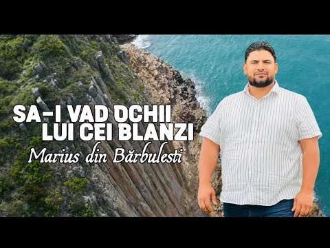 Marius din Barbulesti- Sa-i vad ochii Lui cei blanzi/ 2025