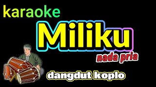 Download lagu MILIKU ( JANGAN JANGAN SAMAKAN DIA DENGAN YANG LAIN ) - ARAFIQ - KARAOKE DANGDUT KOPLO mp3
