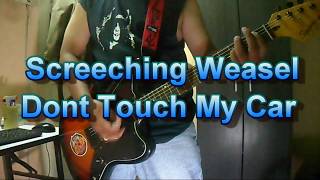 Screeching Weasel - Don't Touch My Car (Guitar Cover)