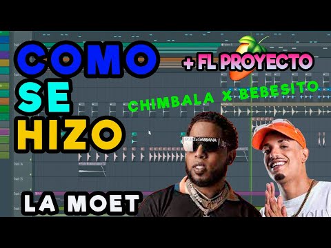 CUBAN DEEJAYS ❌ BEBESHITO ❌ CHIMBALA - La Moet 🍾REMAKE + FL-STUDIO PROYECTO