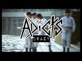 The Adicts, Crazy | Music Video