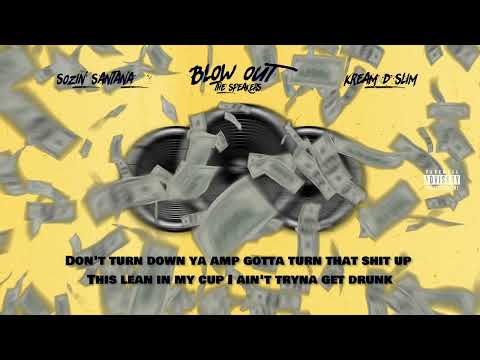 Sozin Santana X Kream D Slim "Blow Out The Speakers"( Official Lyric Visualizer)