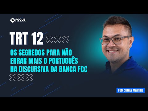 Mentoria TRT 12 -  Os segredos para não errar mais o português na discursiva da banca FCC